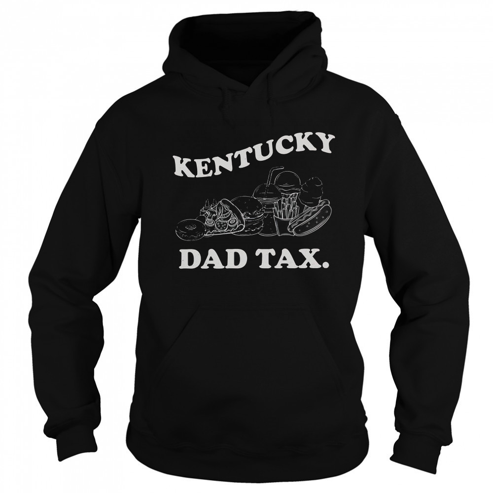 The Kentucky Dad Tax T-Shirt Hoodie