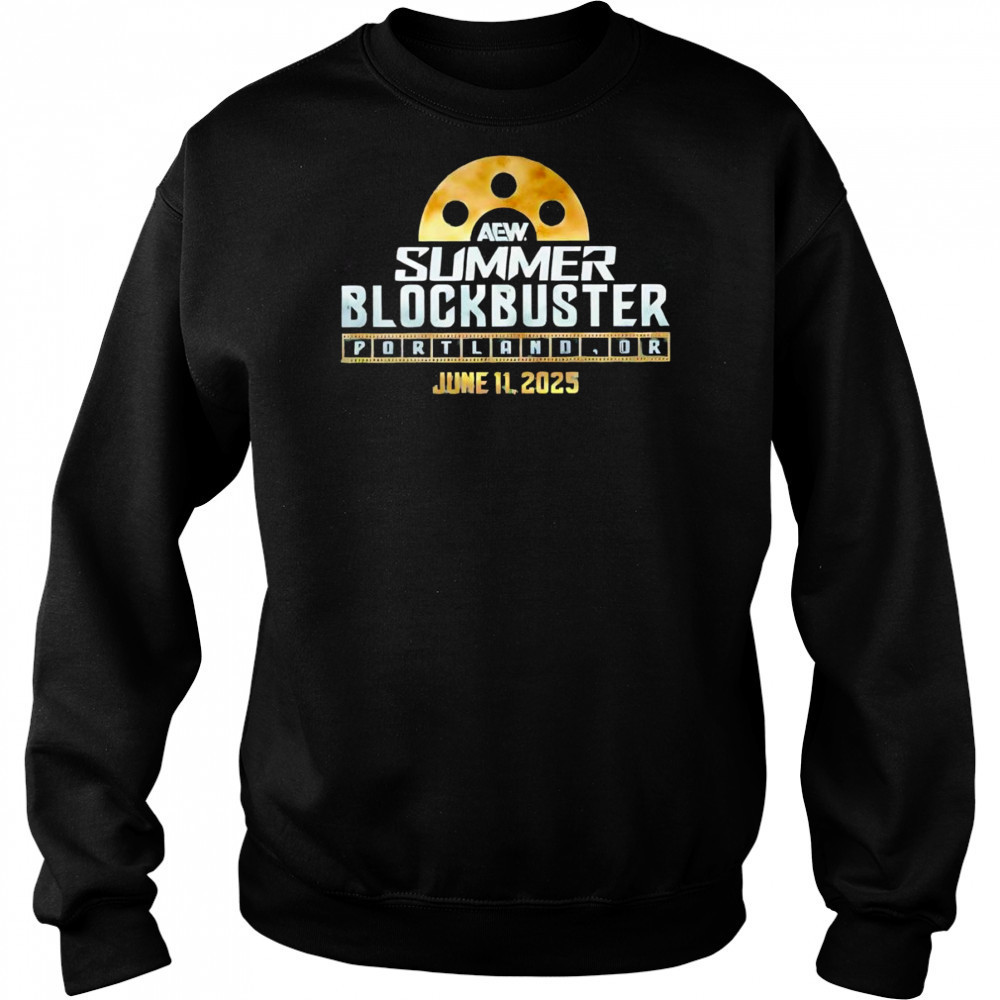 AEW Summer Blockbuster Portland OR June 11 2025 shirt Sweatshirt