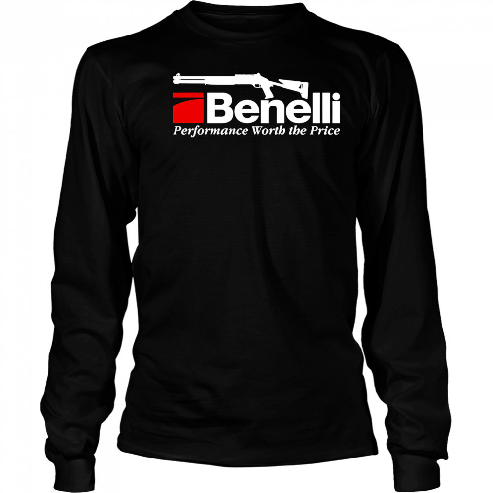 Benelli Performance Worth the Price shirt Long Sleeved