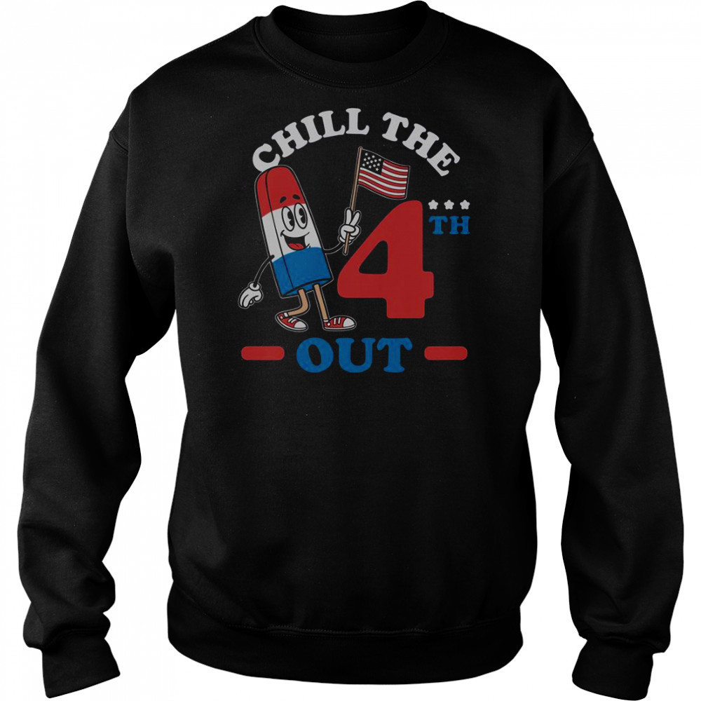 Chill The 4th Out America Ice Cream T-Shirt Sweatshirt