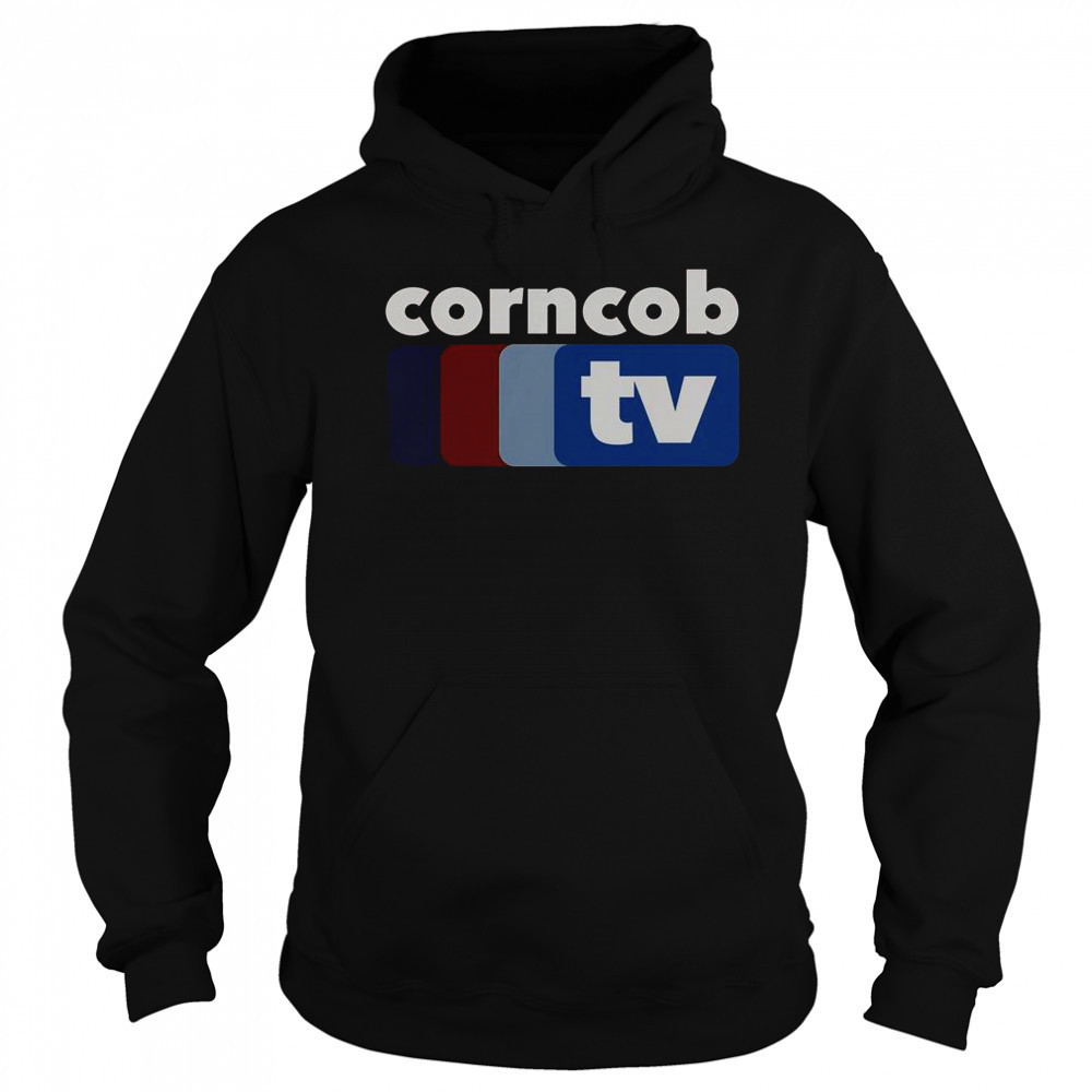 Corncob TV T-Shirt Hoodie
