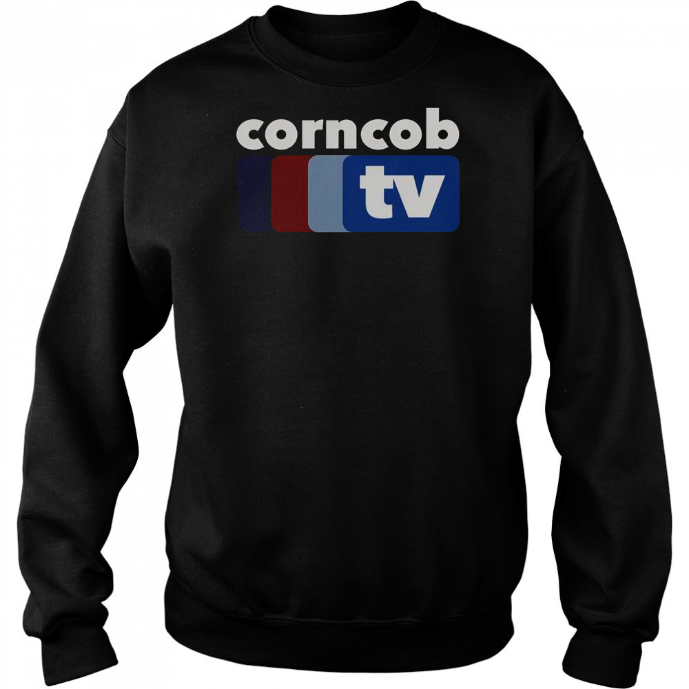 Corncob TV T-Shirt Sweatshirt