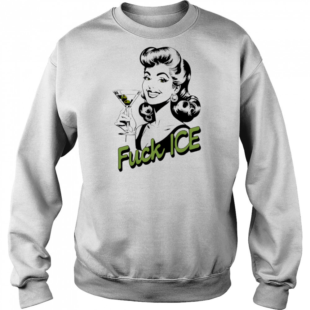 Retro Woman Fuck Ice Protest Feminist Cocktail Graphic shirt Sweatshirt