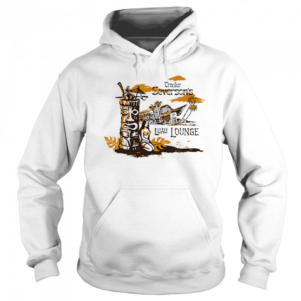 Trader Severson’s Luau Lounge vintage shirt Hoodie