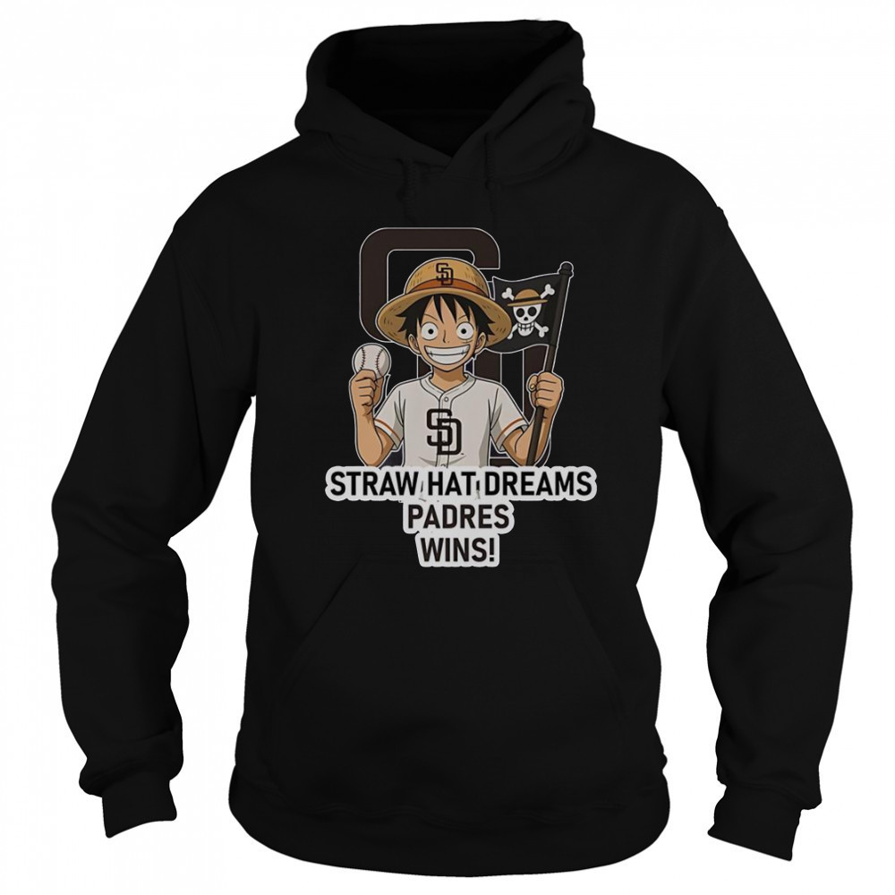 San Diego Padres Monkey D. Luffy Straw Hat Dreams Wins T-Shirt Hoodie