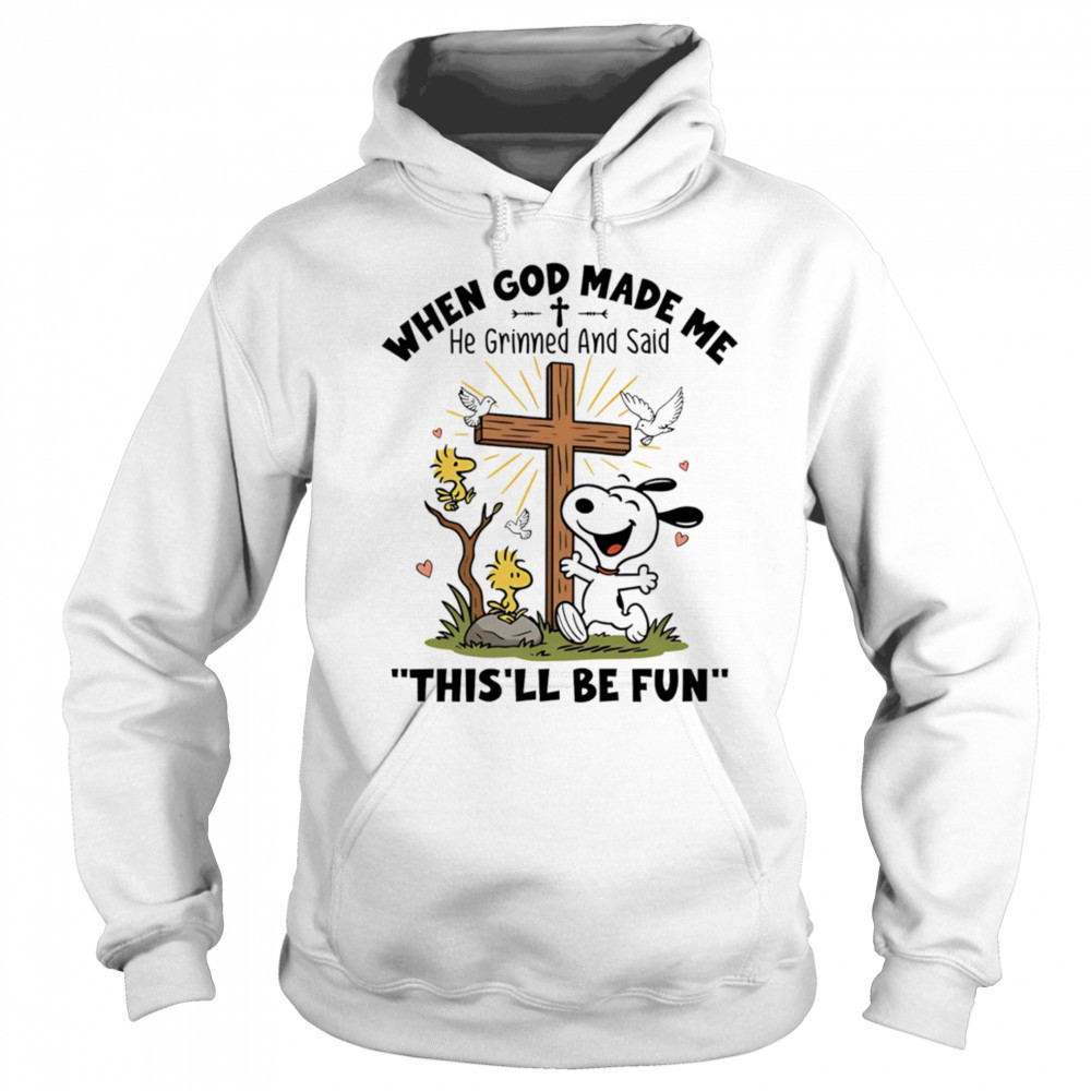 Snoopy and Woodstock when God made me he grinned and said this’ll be fun shirt Hoodie