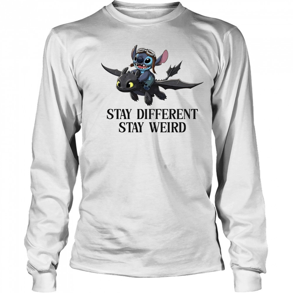 Stitch and toothless stay different stay weird shirt Long Sleeved