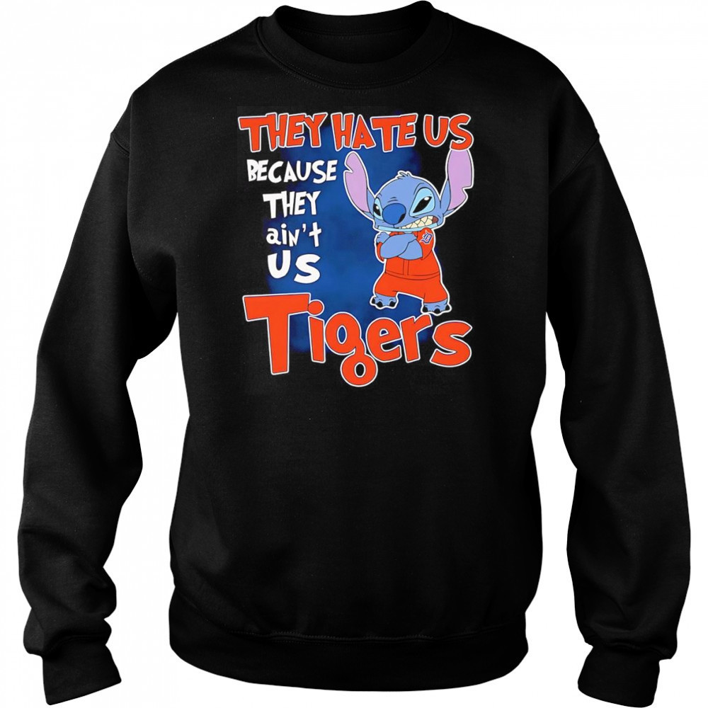 Stitch they hate us because they ain’t us Detroit Tigers shirt Sweatshirt