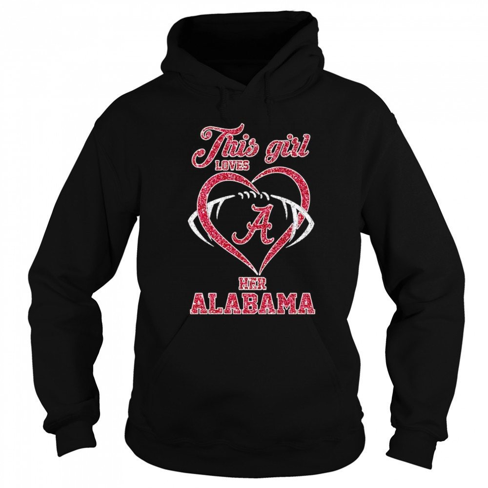 This girl loves her Alabama Crimson Tide diamond shirt Hoodie