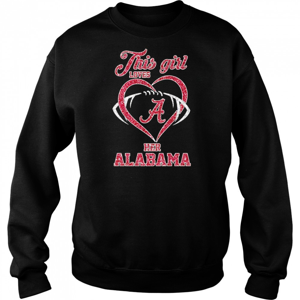 This girl loves her Alabama Crimson Tide diamond shirt Sweatshirt