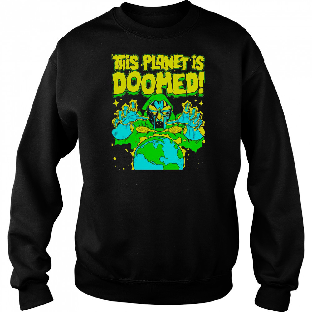 This Planet Is Doomed Doctor Doom T-Shirt Sweatshirt
