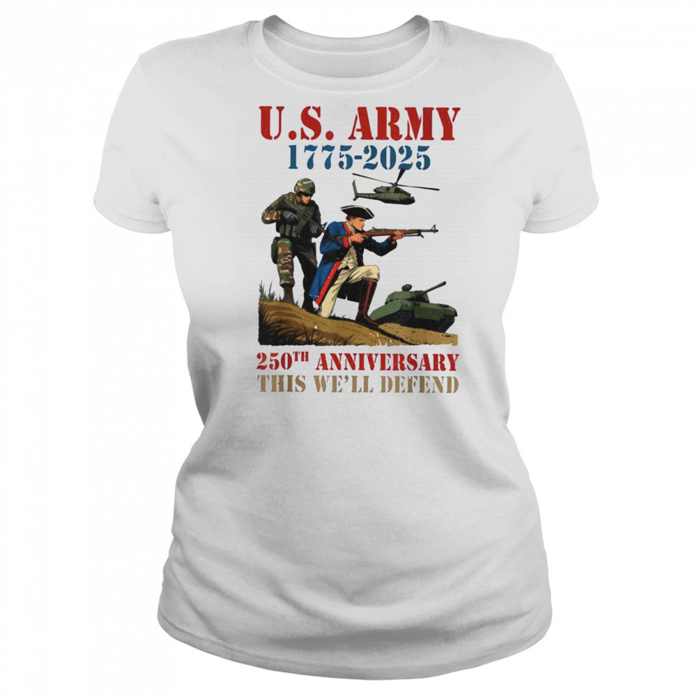 United States Army 1775 2025 250th Anniversary We Defend T Shirt Women's T-shirt