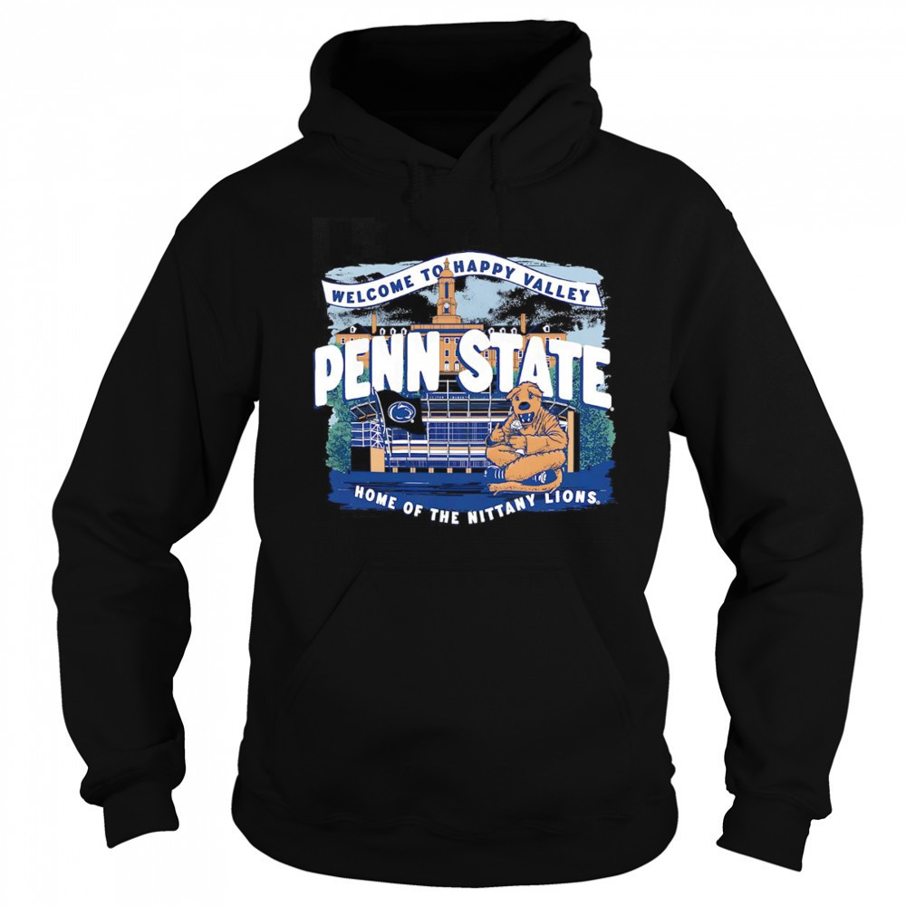 Welcome to Happy Valley Penn State home of the Nittany Lions shirt Hoodie