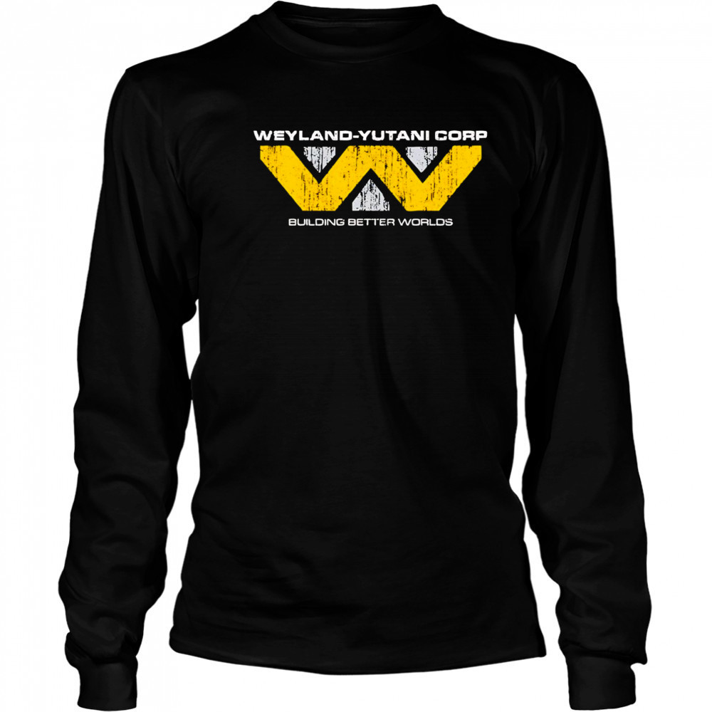 Weyland-Yutani Corp building better worlds shirt Long Sleeved