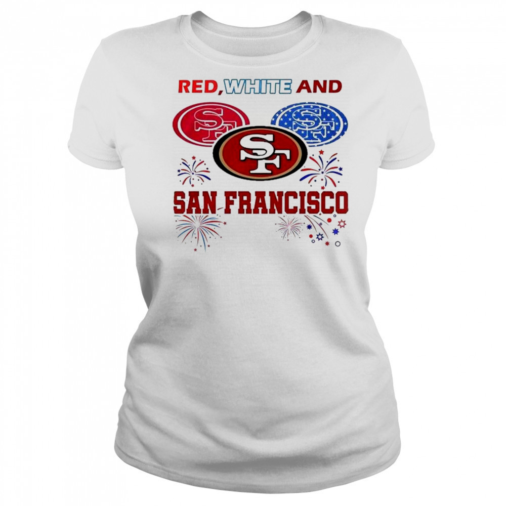 Red White And San Francisco 49ers 4th Of July Independence Day 2025 Shirt Women's T-shirt