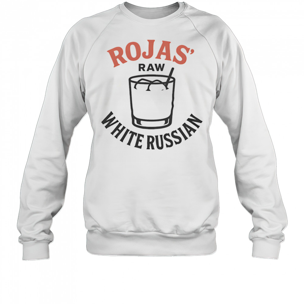 Rojas Raw White Russians shirt Hoodie