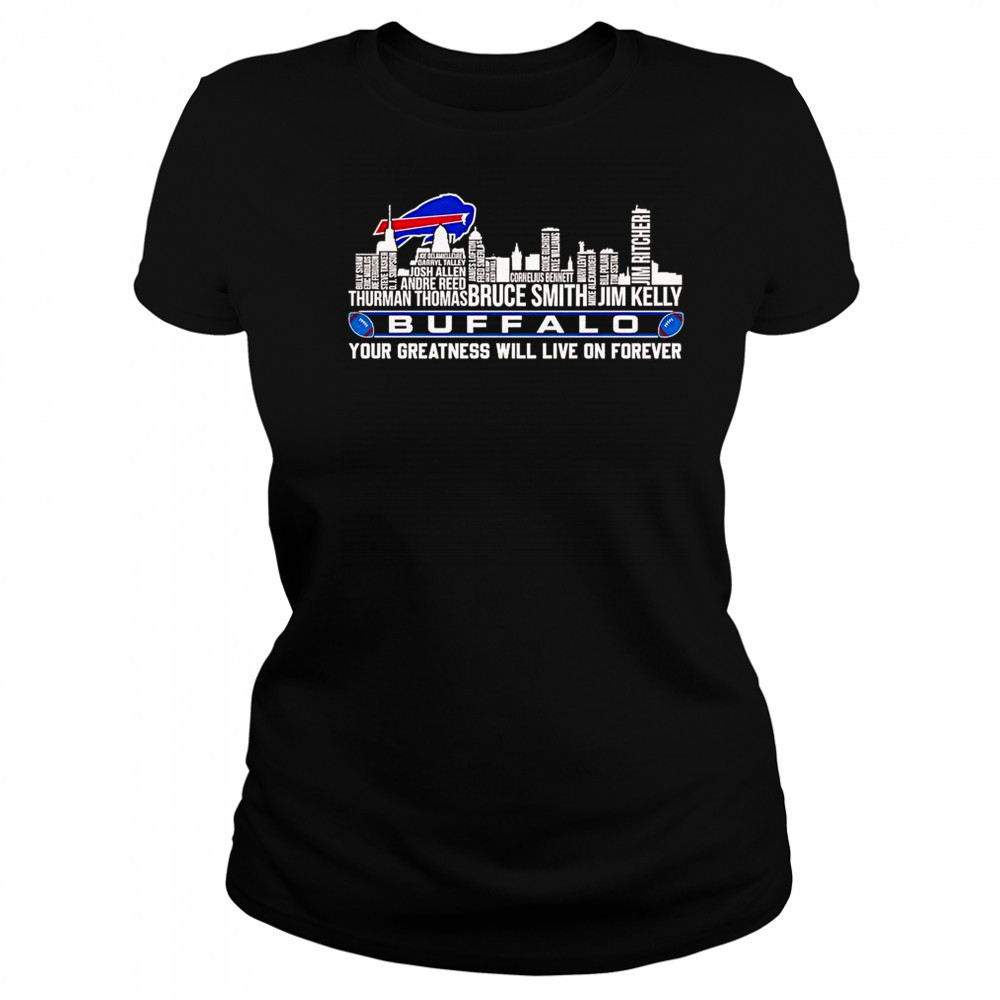 Skyline Name Buffalo Bills Your Greatness Will Live On Forever T-Shirt Women's T-shirt