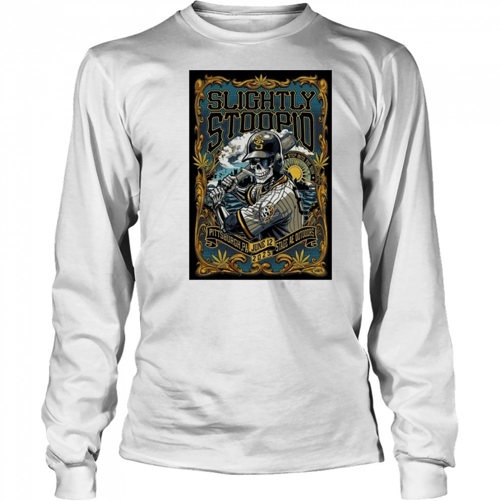 Slightly Stoopid Jun 12 2025 Pittsburgh PA Poster shirt Long Sleeved