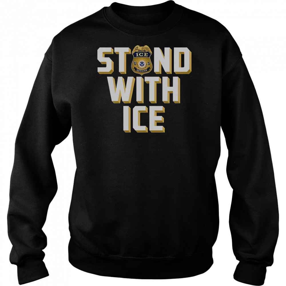 Stand With ICE US T-Shirt Sweatshirt