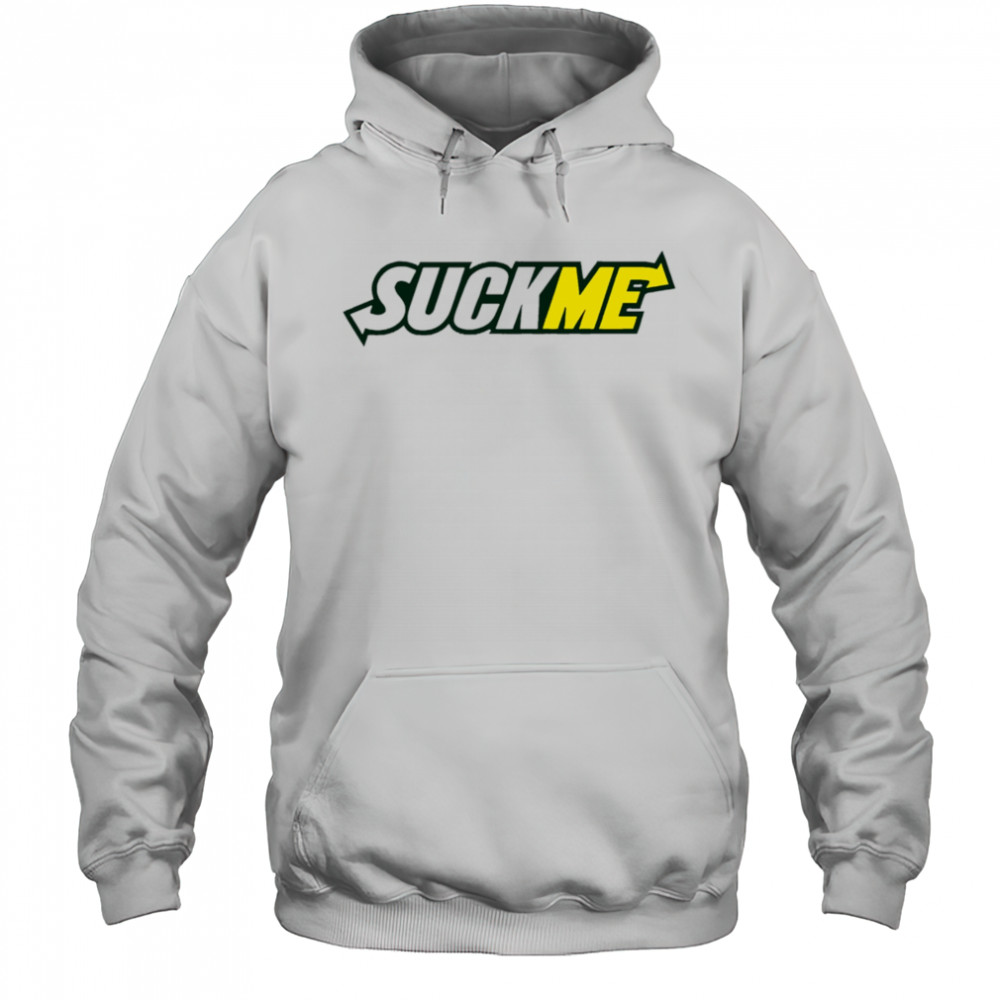 Suck Me Subway shirt Sweatshirt