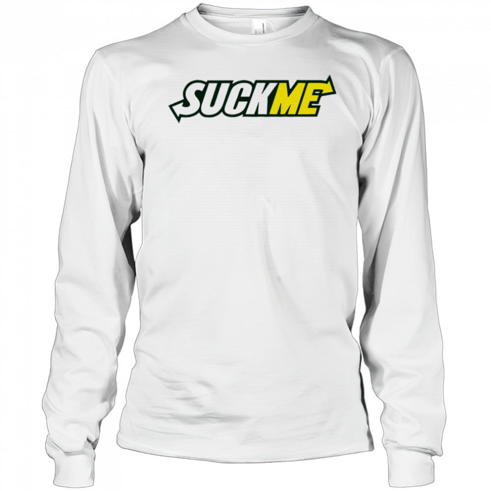 Suck Me Subway shirt Long Sleeved