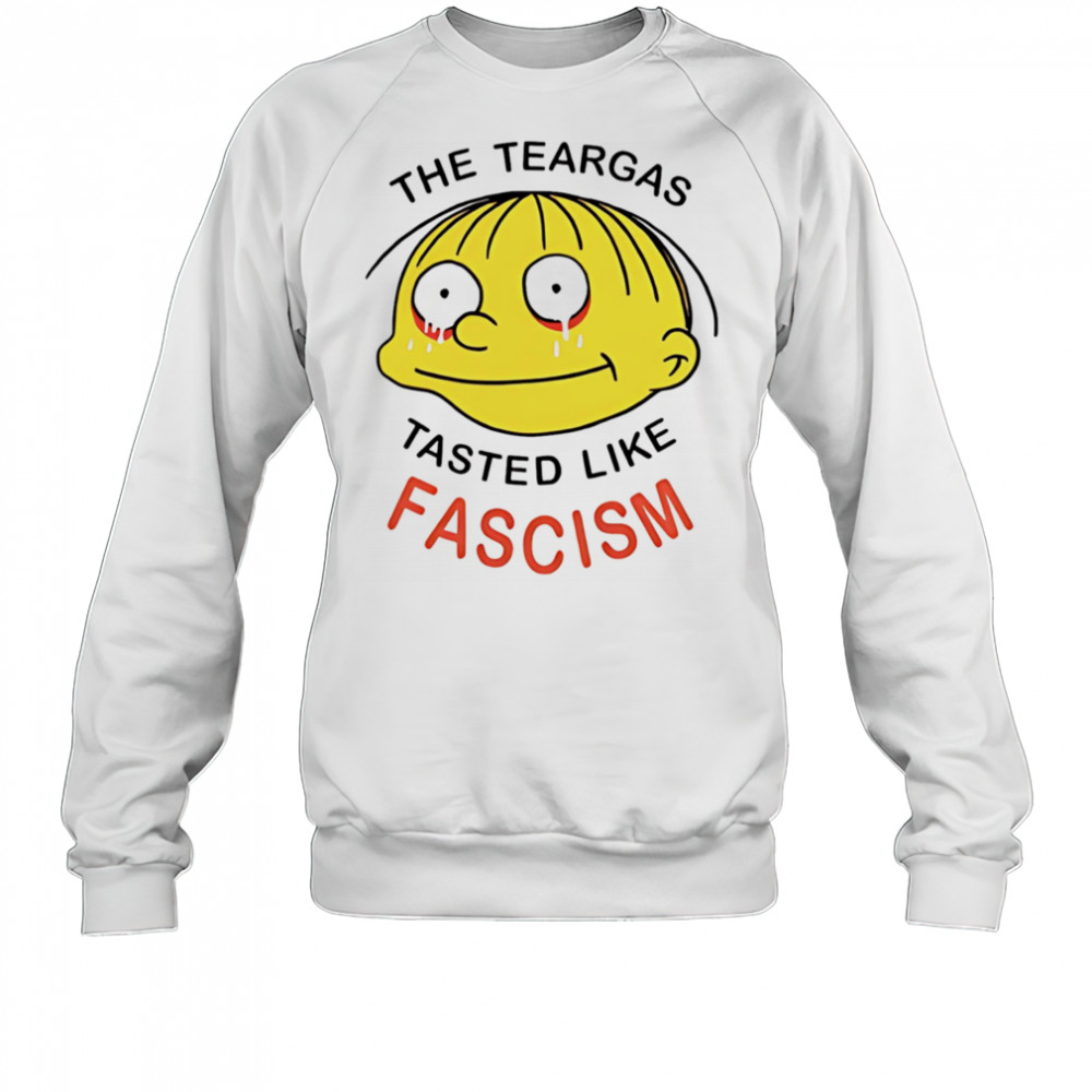 The teargas tasted like fascism shirt Hoodie
