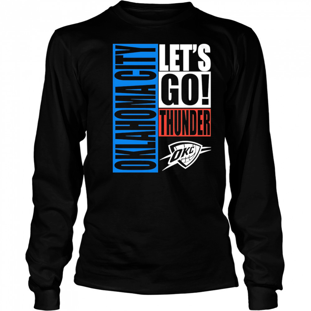 Oklahoma City Thunder Let’s Go style 2025 shirt Long Sleeved