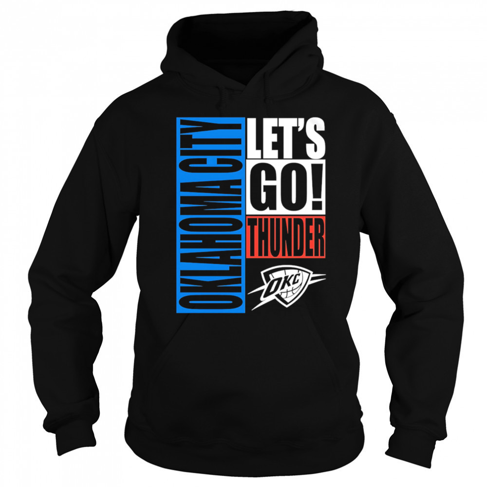 Oklahoma City Thunder Let’s Go style 2025 shirt Hoodie