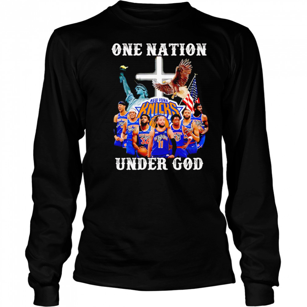 One Nation Under God New York Knicks Signature shirt Long Sleeved