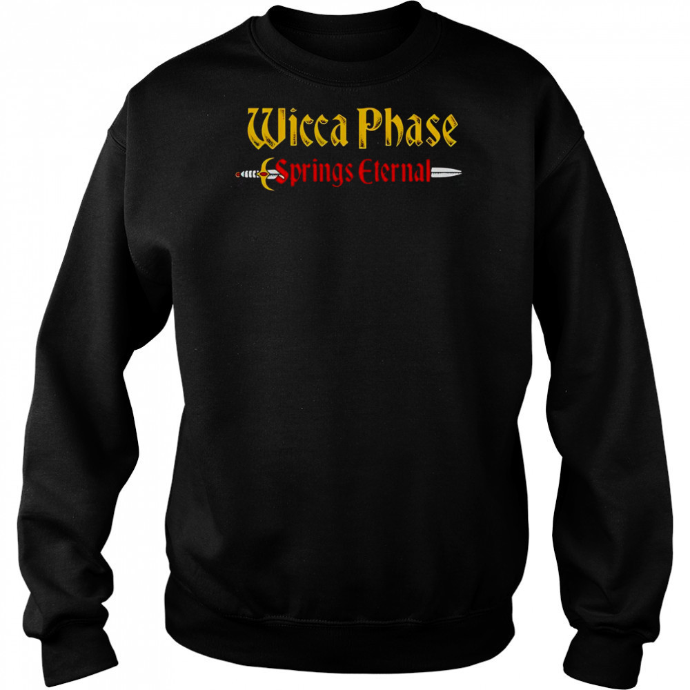Wicca Phase Mystical Friend shirt Sweatshirt