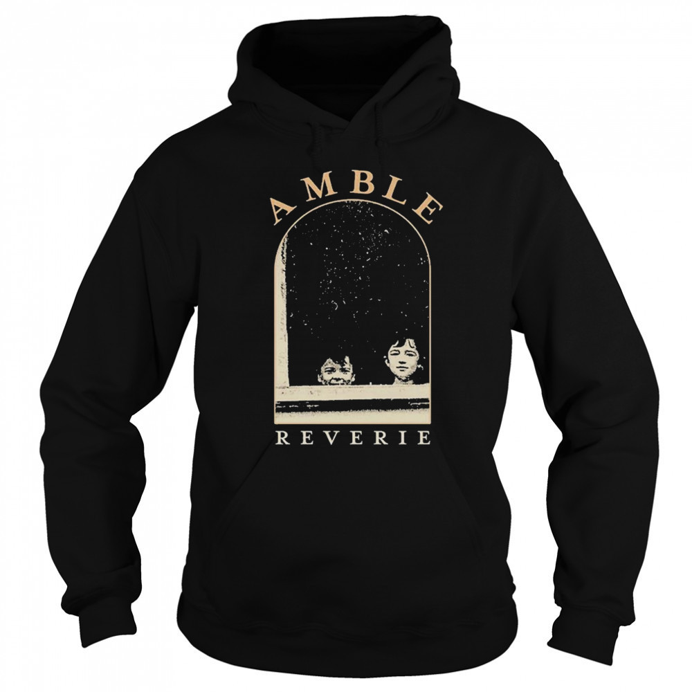 Amble Reverie Album T-shirt Hoodie