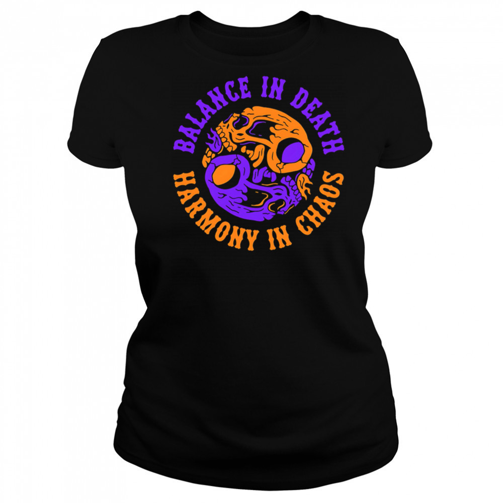 Balance in Death Harmony in Chaos shirt Women's T-shirt