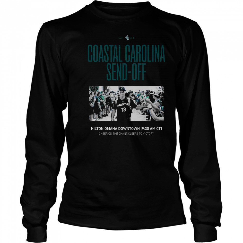 Coastal Carolina Send Off Cheer On The Chanticleers To Victory T-Shirt Long Sleeved