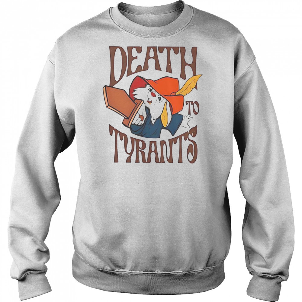 Skippy Rabbit Death To Tyrants T-Shirt Sweatshirt