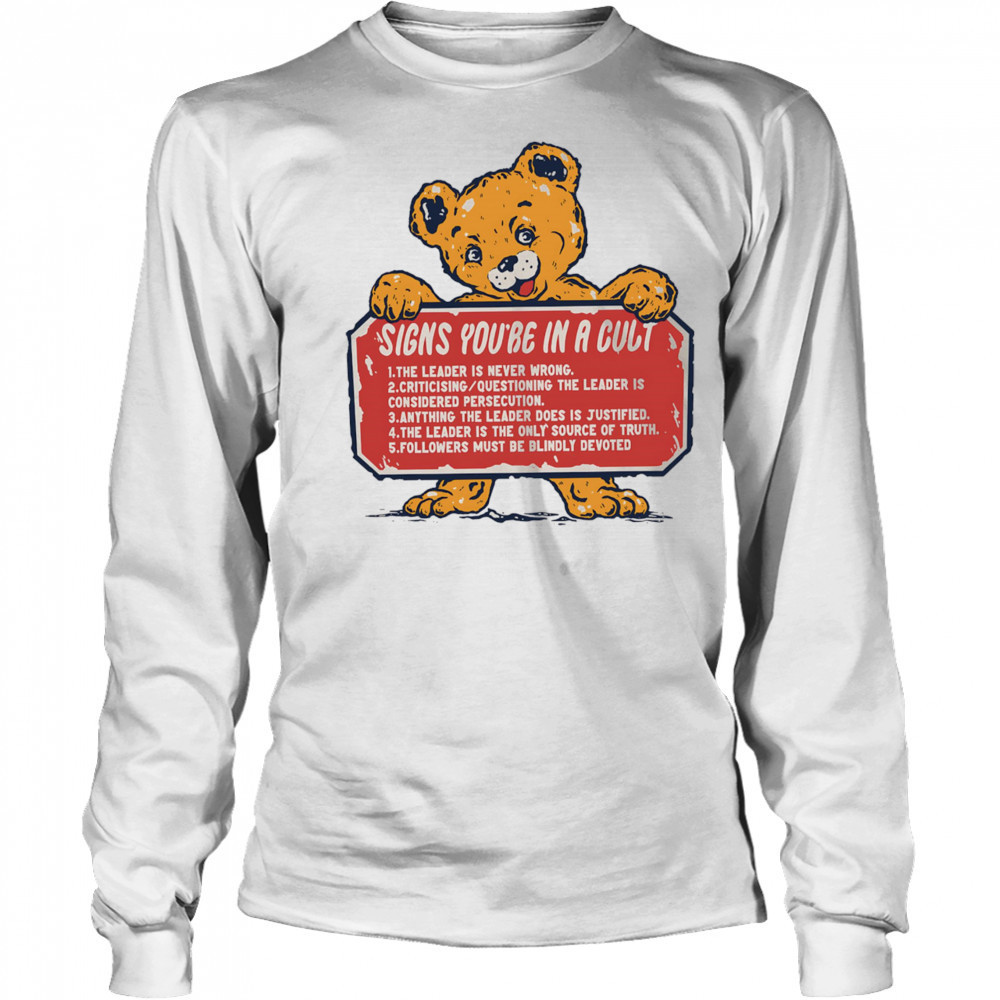 Signs you’re in a cult shirt Long Sleeved
