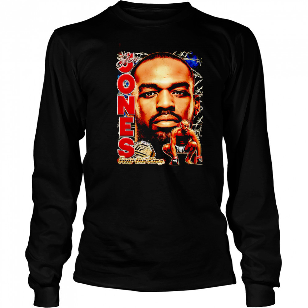 UFC Jon Jones Fear the King shirt Long Sleeved