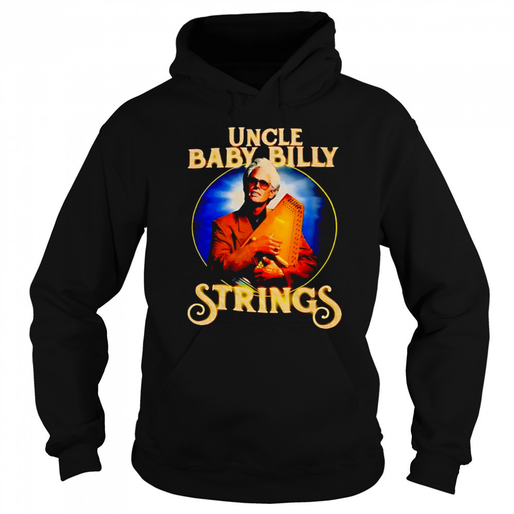 Uncle baby Billy Strings shirt Hoodie
