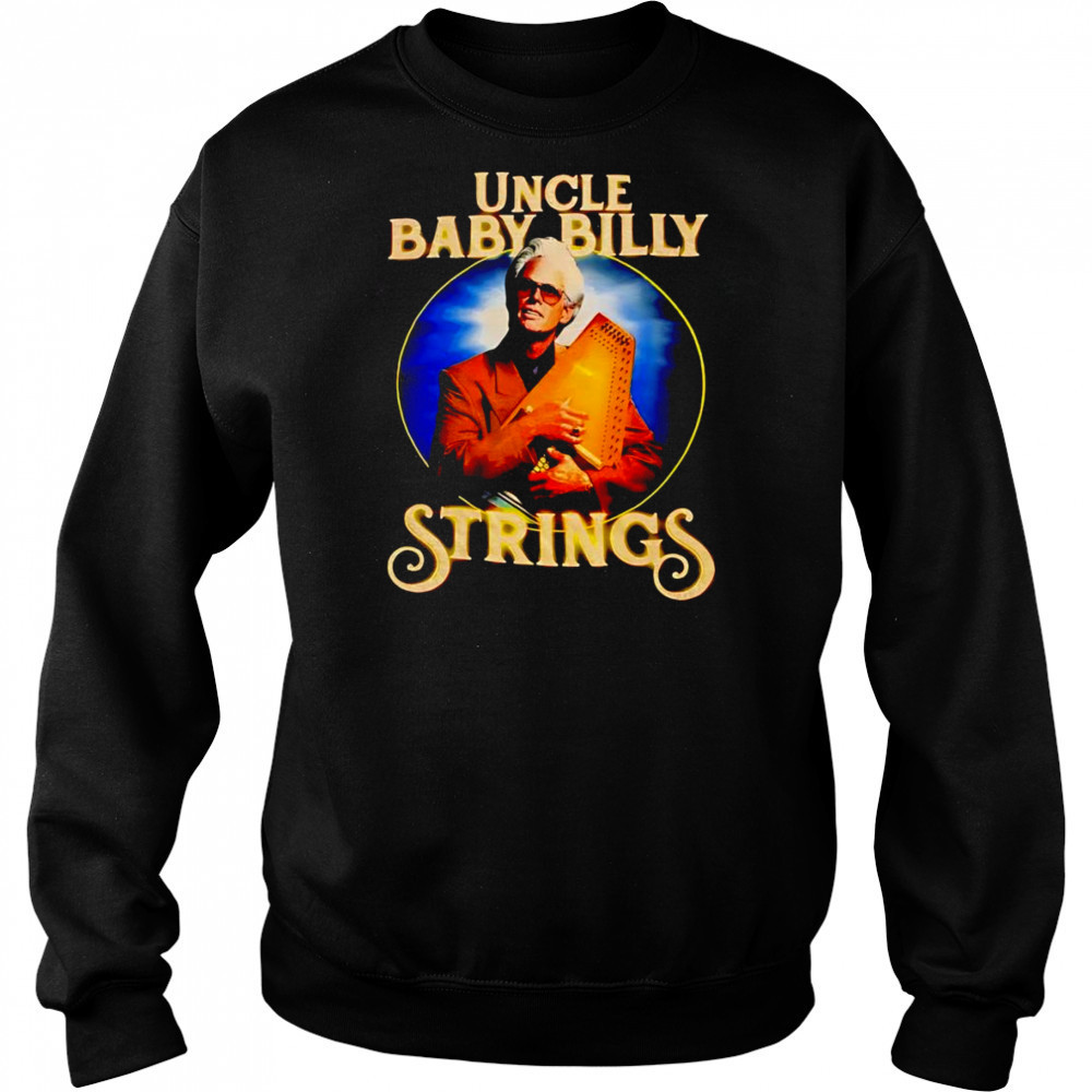 Uncle baby Billy Strings shirt Sweatshirt
