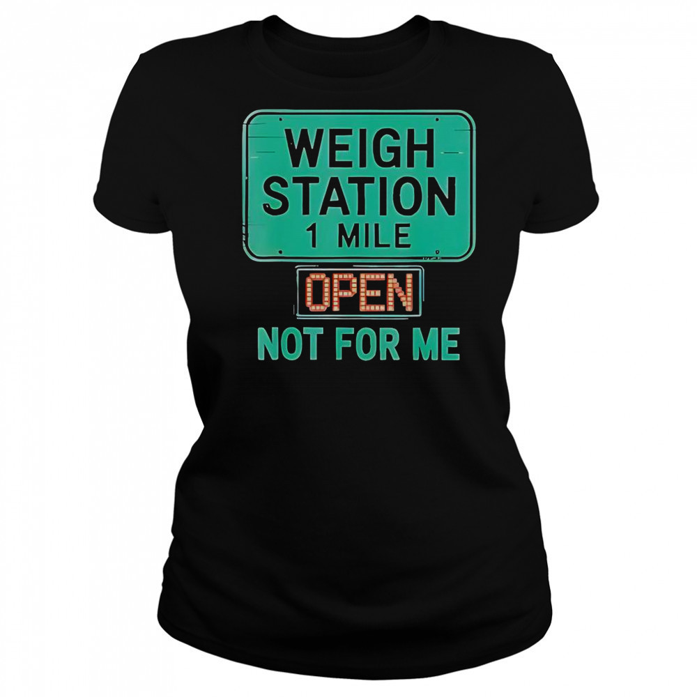 USA Trucker Weigh Station Not For Me Proud To Haul CDL T-Shirt Women's T-shirt