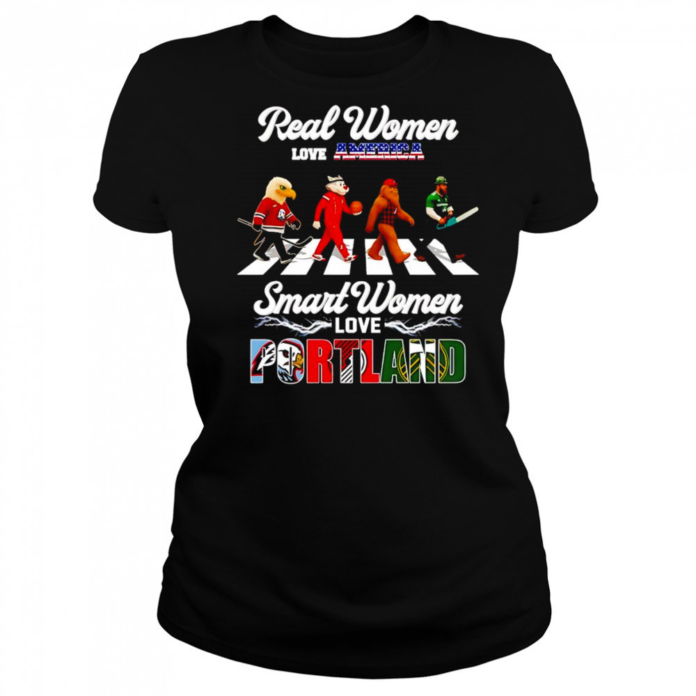 Real women love America smart women love Portland mascot shirt Women's T-shirt
