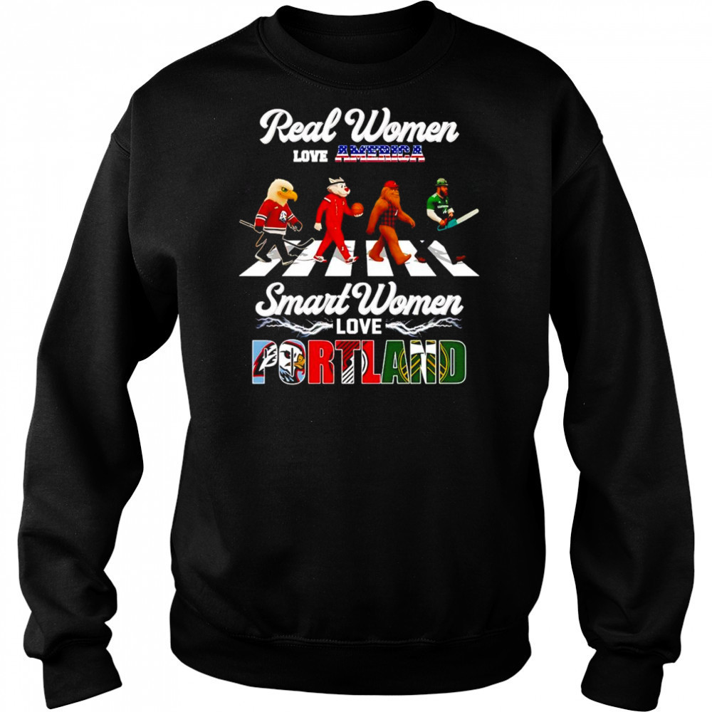Real women love America smart women love Portland mascot shirt Sweatshirt
