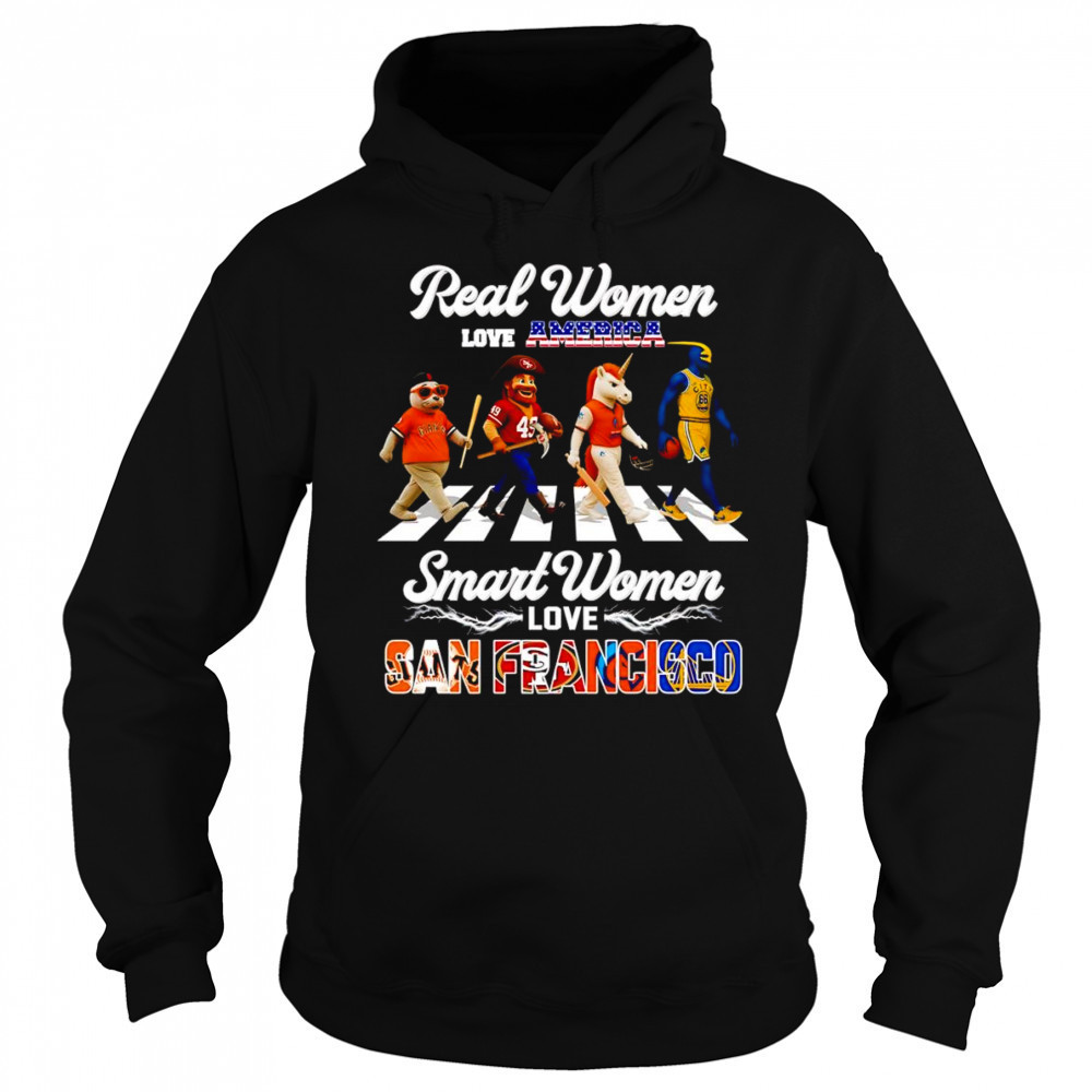 Real women love America smart women love San Francisco mascot shirt Hoodie