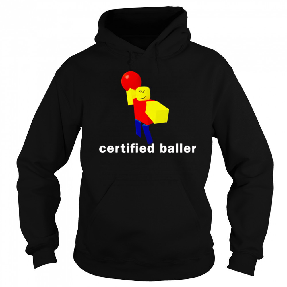 Roblox certified baller shirt Hoodie