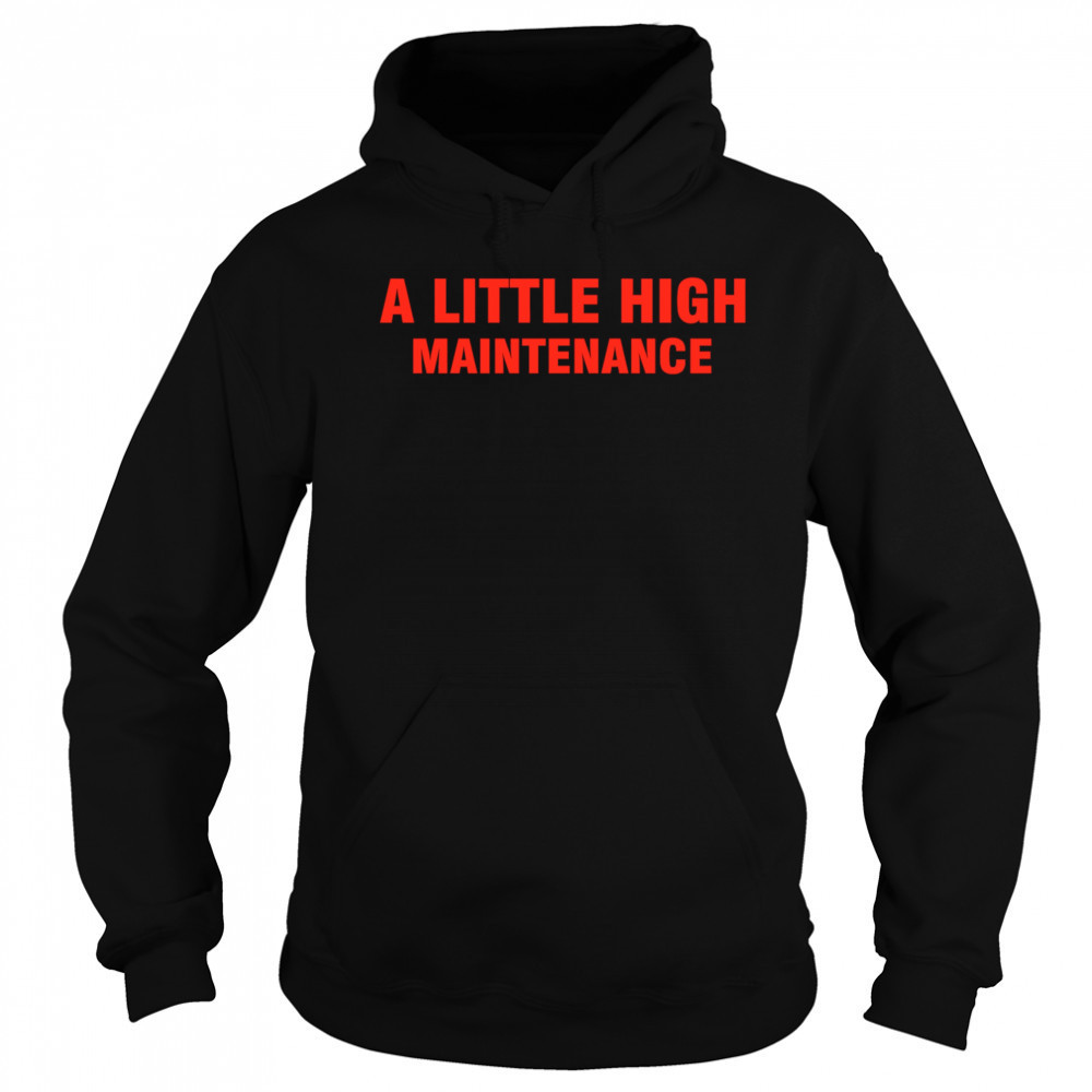 Selena Gomez A Little High Maintenance Red Text shirt Hoodie