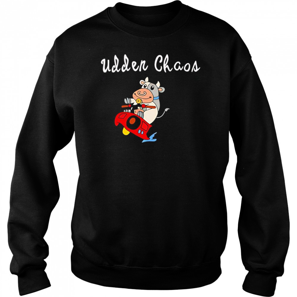 Simply udder chaos cow shirt Sweatshirt