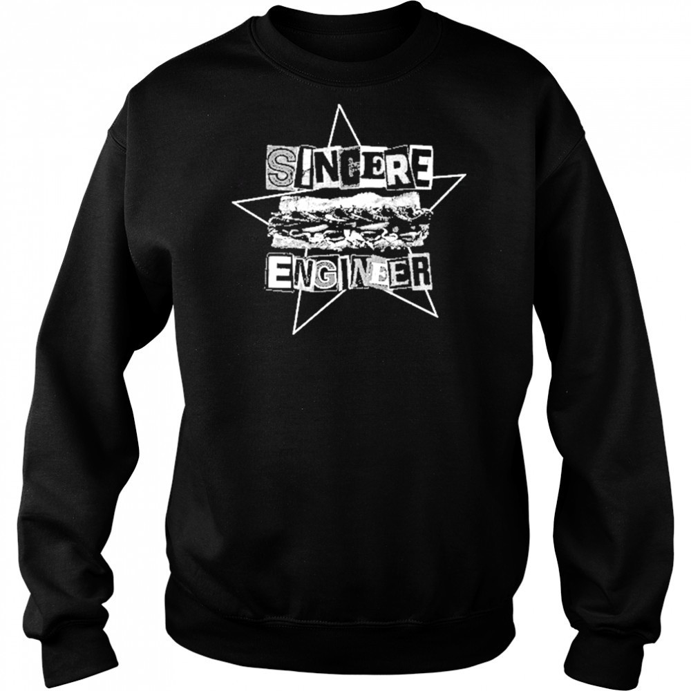 Sincere Engineer Punk Sandwich T-Shirt Sweatshirt
