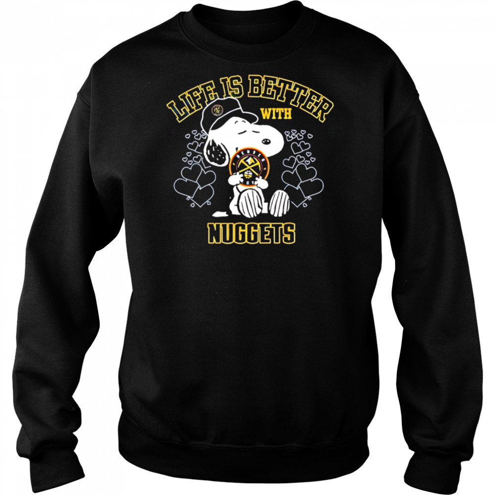 Snoopy Life is Better with Nuggets shirt Sweatshirt
