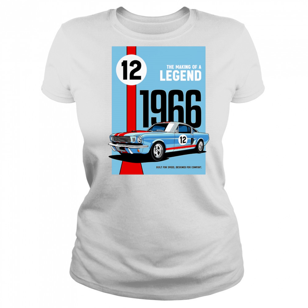 The Making of a Legend 1966 built for speed designed for comfort shirt Women's T-shirt