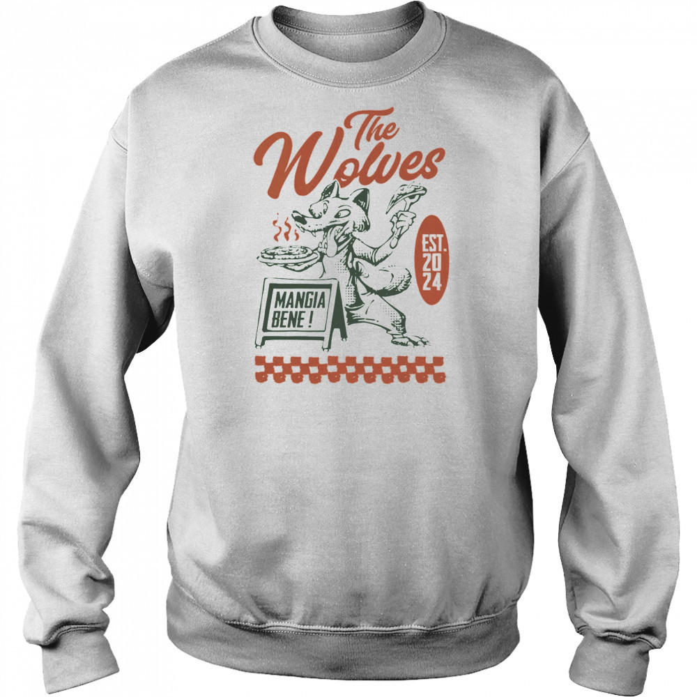 The Wolves Pizza Mangia Bene shirt Sweatshirt