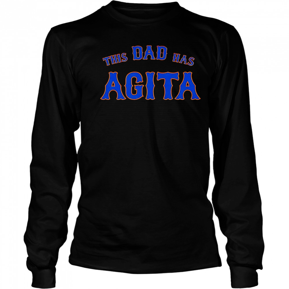 This dad has Agita shirt Long Sleeved